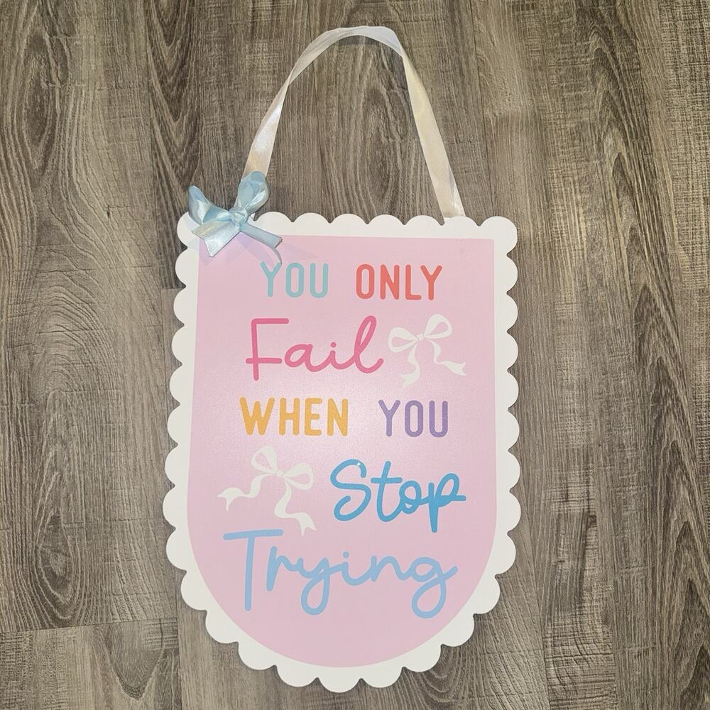 Hobby Lobby Making the Grade Classroom Decor Sign You Only Fail When You Stop